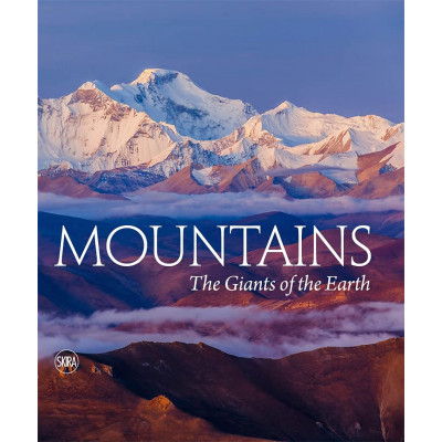 Mountains: The Giants of the Earth