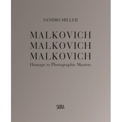 Malkovich Malkovich Malkovich: Homage to Photographic Masters