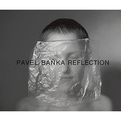Pavel Banka: Reflection (Уценка)