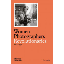 Women Photographers: Revolutionaries