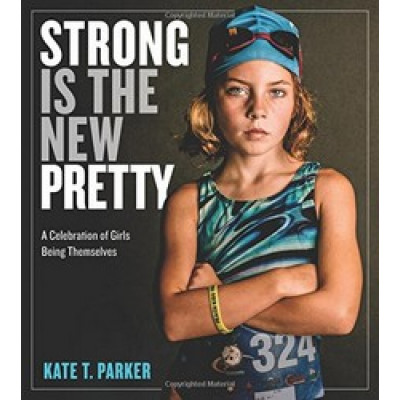 Strong is the New Pretty