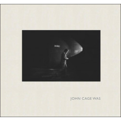 John Cage Was