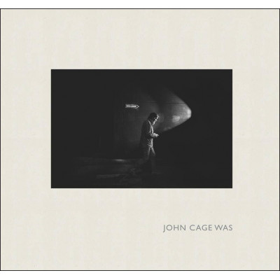John Cage Was