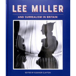 Lee Miller and Surrealism in Britain (Уценка)