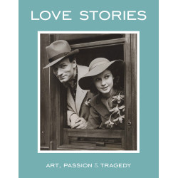 Love Stories: Art, Passion & Tragedy