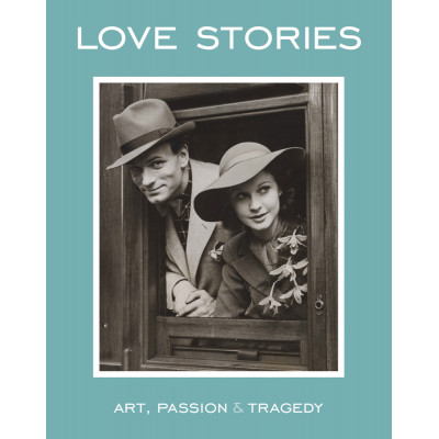 Love Stories: Art, Passion & Tragedy