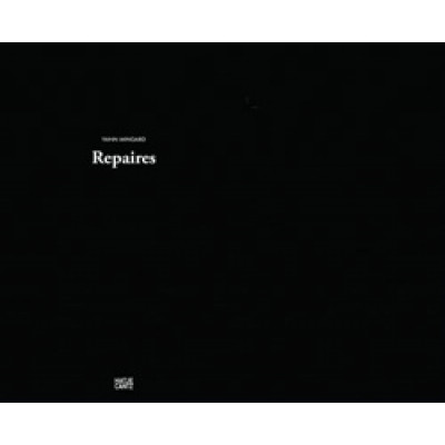 Repaires by Yann Mingard