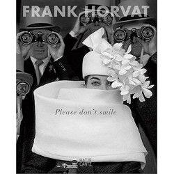 Frank Horvat: Please Don't Smile (Уценка)
