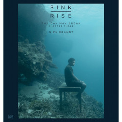 Nick Brandt: Sink / Rise, The Day May Break (Chapter Three)