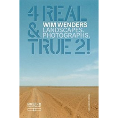 Wim Wenders: 4 Real & True 2 Wim Wenders: 4 Real & True 2