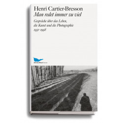 Henri Cartier-Bresson: Man redet immer zu viel Henri Cartier-Bresson: Man redet immer zu viel