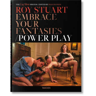 Roy Stuart: Embrace Your Fantasies Roy Stuart: Embrace Your Fantasies