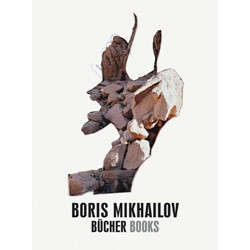 Boris Mikhailov: Books