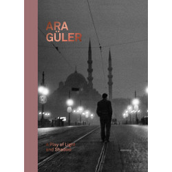 Ara GUler A Play of Light and Shadow