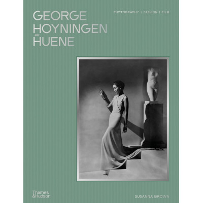 George Hoyningen-Huene: Photography, Fashion, Film