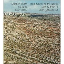 Stephen Shore: From Galilee to the Negev