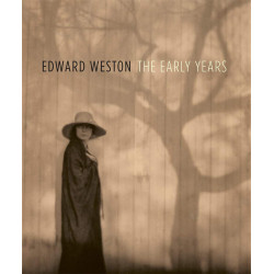Edward Weston: The Early Years