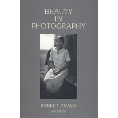 Beauty in Photography: Essays in Defense of Traditional Values