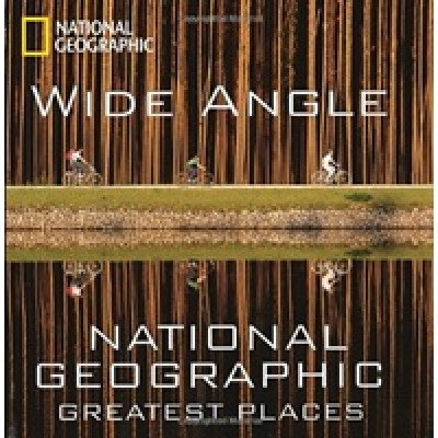 Wide Angle: National Geographic Greatest Places Wide Angle: National Geographic Greatest Places