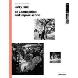 Larry Fink on Composition and Improvisation
