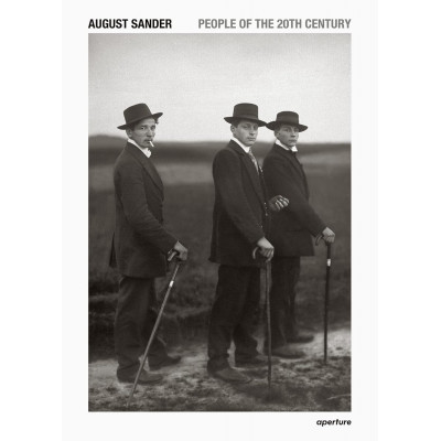 August Sander: People of the 20th Century August Sander: People of the 20th Century