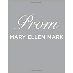 Prom by Mary Ellen Mark + DVD