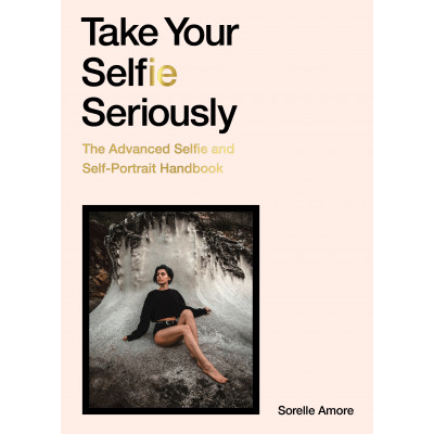 Take Your Selfie Seriously