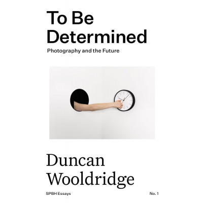 To Be Determined: Photography and the Future (Essay No. 1)