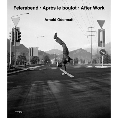Arnold Odermatt: After Work