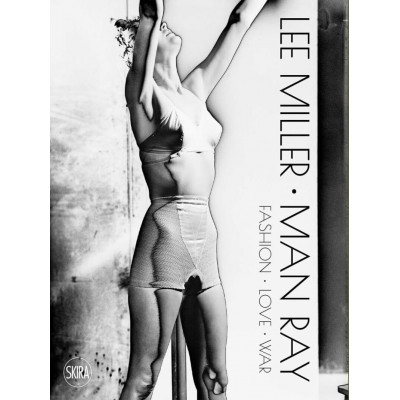 Lee Miller & Man Ray: Fashion, Love, War