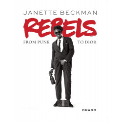 Rebels: From Punk to Dior by Janette Beckman