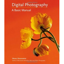 Digital Photography: A Basic Manual