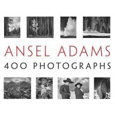 Ansel Adams. 400 Photographs