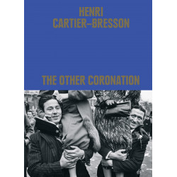 Henri Cartier-Bresson: The Other Coronation