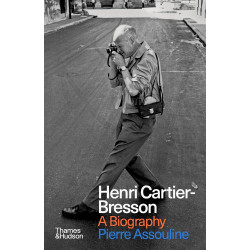 Henri Cartier-Bresson: A Biography