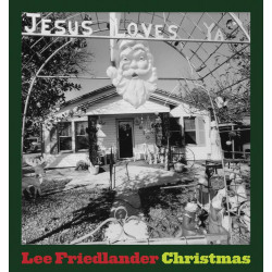 Lee Friedlander: Christmas Lee Friedlander: Christmas