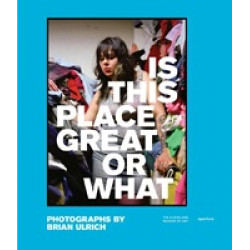 Brian Ulrich: Is This Place Great Or What