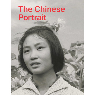 The Chinese Portrait: 1860 to the Present