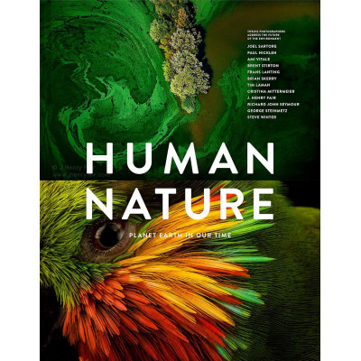 Human Nature: Twelve Photographers Address the Future of the Environment