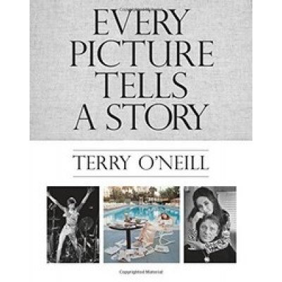 Terry O'Neill: Every Picture Tells a Story