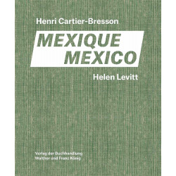 Helen Levitt, Henri Cartier-Bresson: Mexico