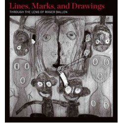 Roger Ballen: Lines, Marks, and Drawings