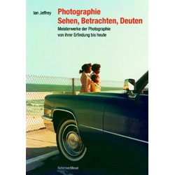 Photographie Sehen, Betrachten, Deuten