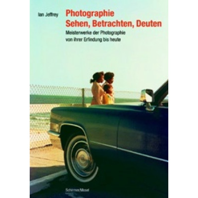 Photographie Sehen, Betrachten, Deuten