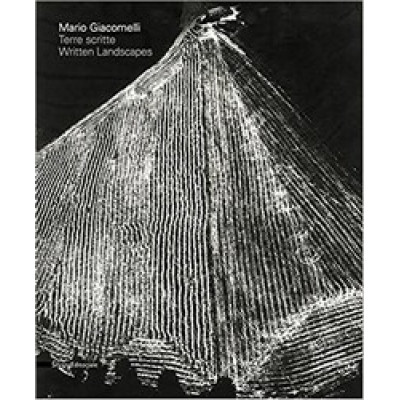 Mario Giacomelli: Written Landscapes