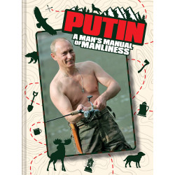 Putin: A Man's Manual of Manliness