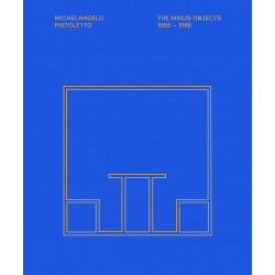 Michelangelo Pistoletto: The Minus Objects 1965-1966