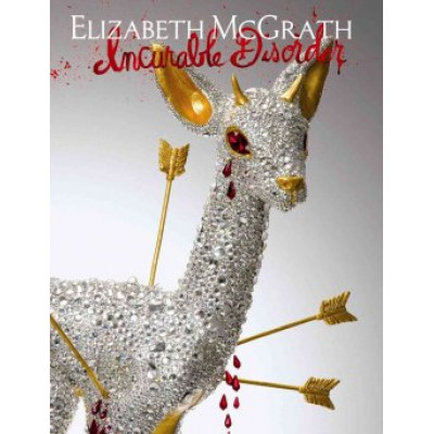 Elizabeth McGrath: Incurable Disorder
