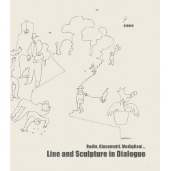 Line and Sculpture in Dialogue: Rodin, Giacometti, Modigliani…