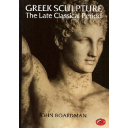 Greek Sculpture: The Late Classical Period (World of Art)